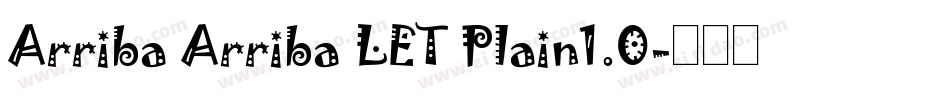 Arriba Arriba LET Plain1.0字体转换